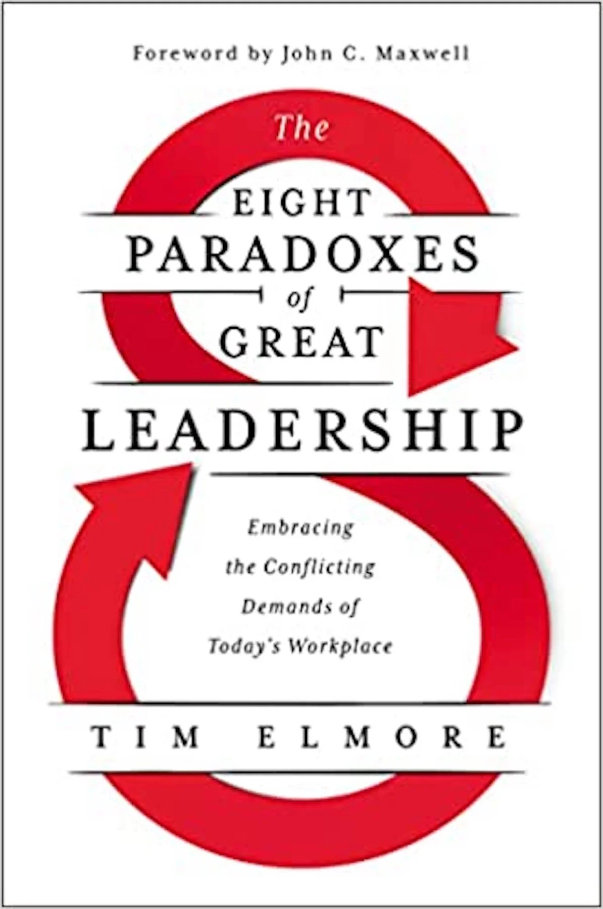 Cover of The Eight Paradoxes of Great Leadership by Tim Elmore.