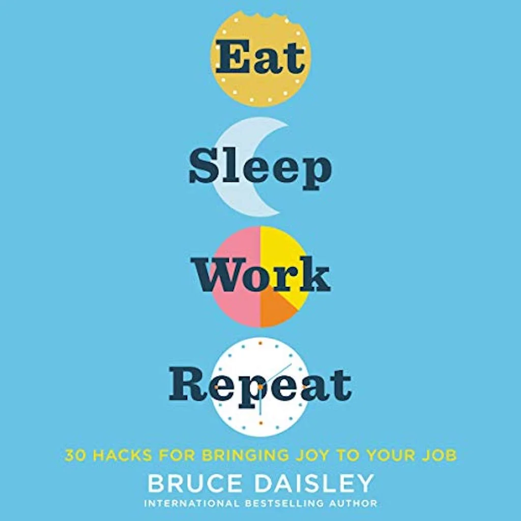 Cover of Eat Sleep Work Repeat by Bruce Daisley.