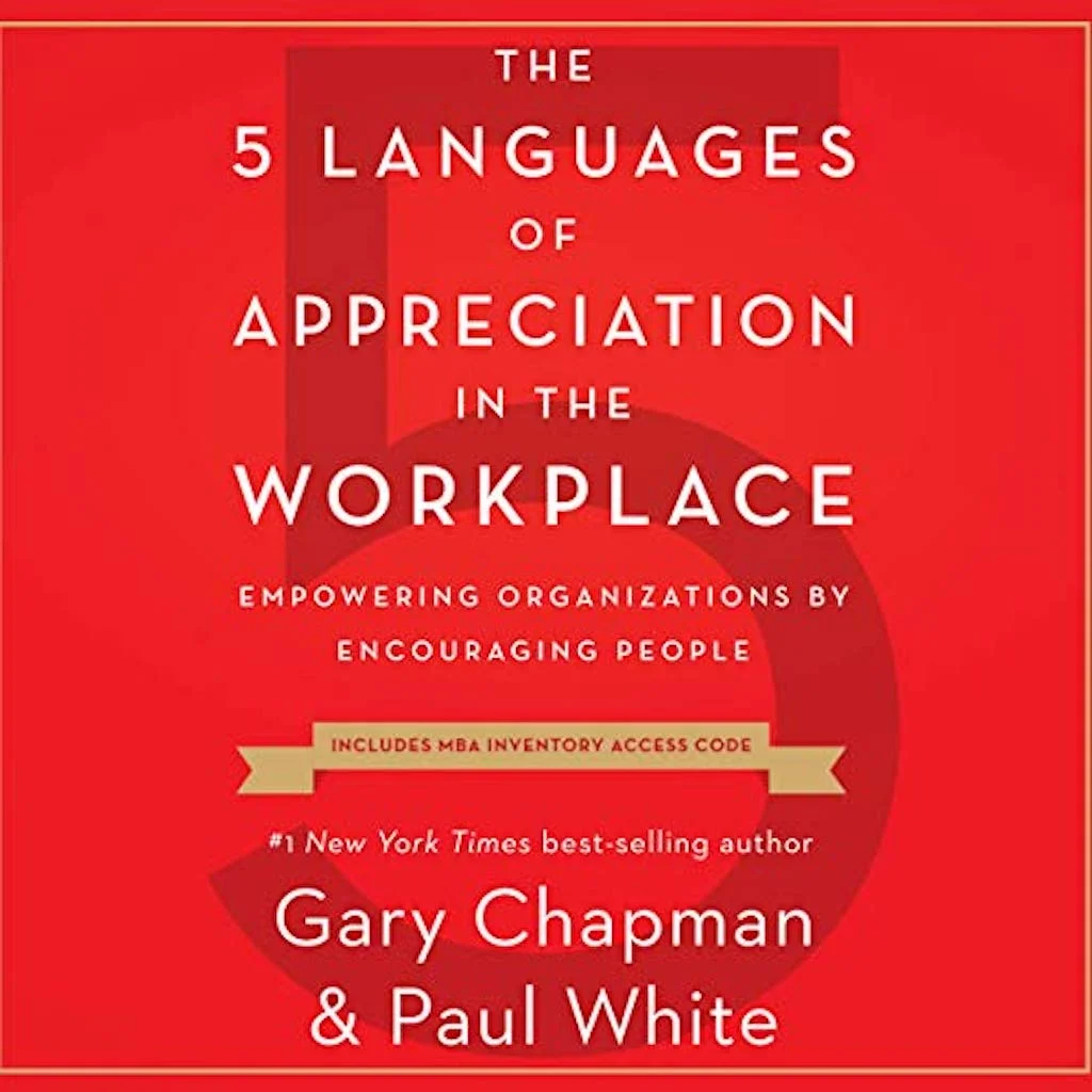 Cover of The 5 Languages of Appreciation in the Workplace by Gary Chapman and Paul White.